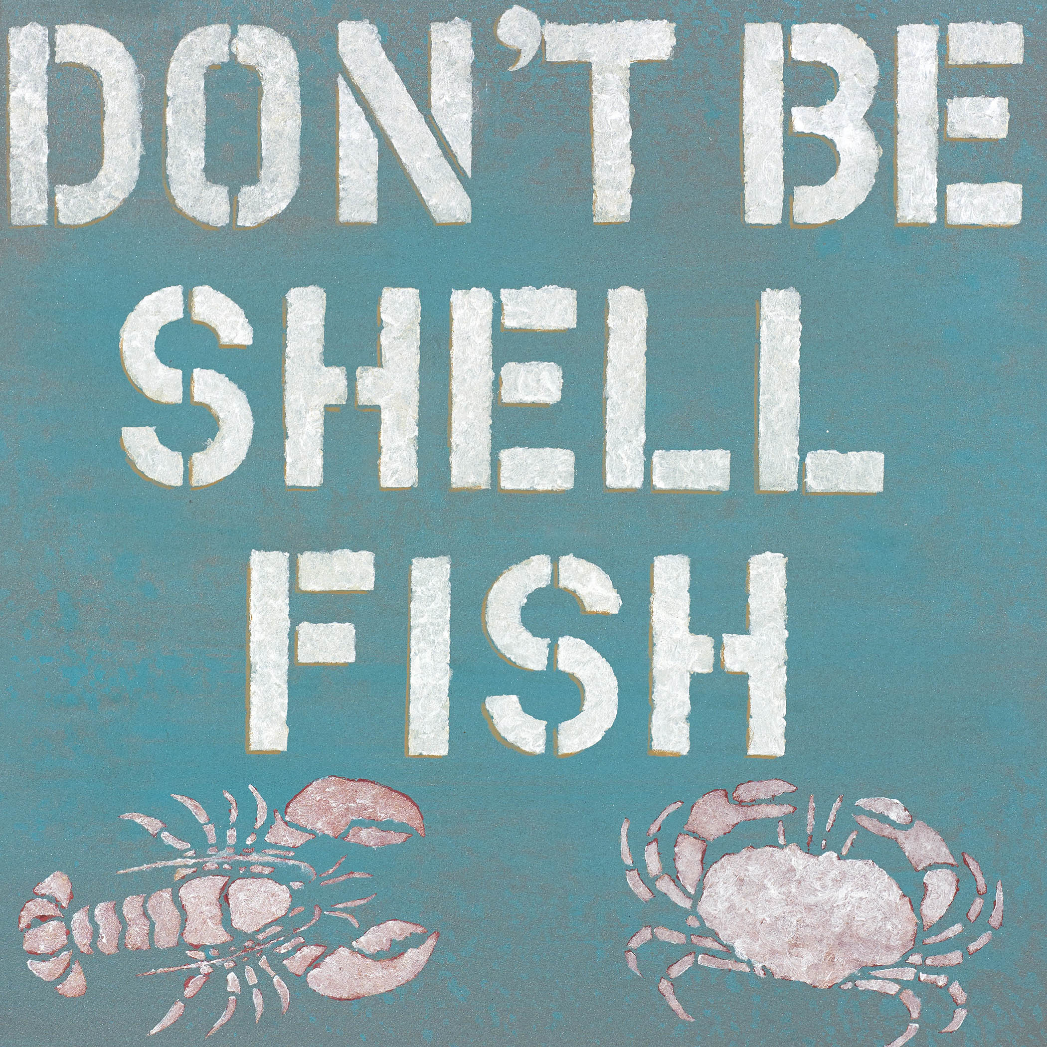 Coastal wall art with “Don’t Be Shellfish” text, featuring a crab and lobster in red on a teal background.