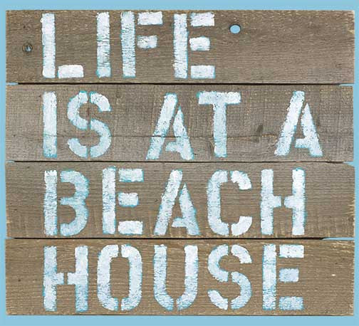 Rustic coastal beach house sign with “Life is at a Beach House” in ocean-blue and white on distressed wood